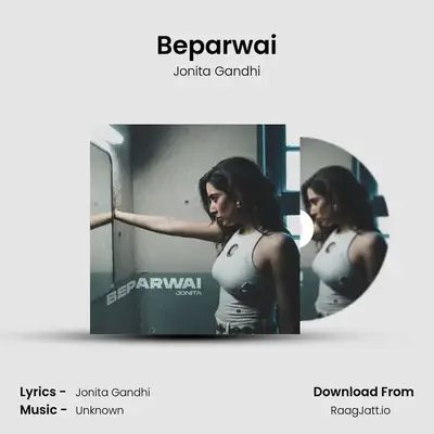 Beparwai - Jonita Gandhi